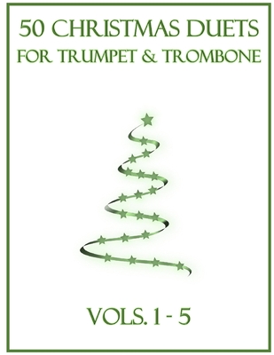 50 Christmas Duets for Trumpet and Trombone: Vols. 1-5 - B. C. Dockery