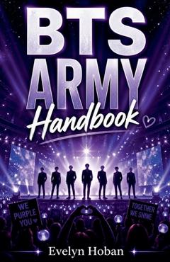 Coperta cărții 'BTS Army Handbook - Evelyn Hoban'