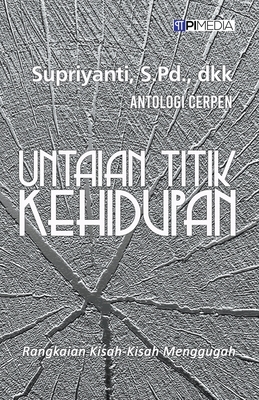 Untaian Titik Kehidupan - S. Pd Supriyanti