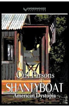 Poza produsului Shantyboat: American Dystopia - Carl Parsons