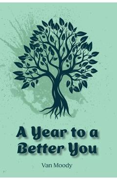 Coperta cărții 'A Year to a Better You - Van Moody'