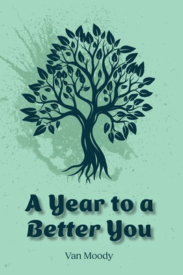 A Year to a Better You - Van Moody