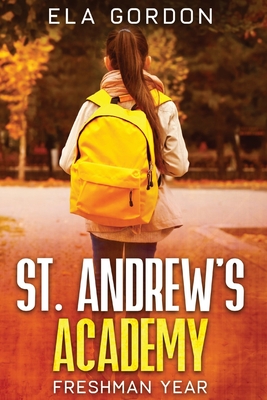 St. Andrew's Academy: Freshman Year - Ela Gordon