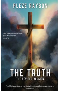 Coperta cărții 'The Truth Revised - Pleze Raybon'