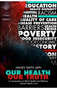 Our Health, Our Truth: A Conversation on Black Health and Wellness: Mental Health Crisis: A Conversation on Black Health and Wellness: Mental