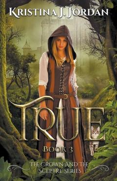 Coperta cărții 'True A Fairy Tale Retelling of Puss in Boots - Kristina J. Jordan'