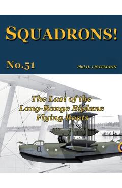 Coperta cărții 'The Last of the Long-Range Biplane Flying Boats - Phil H. Listemann'