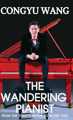 Coperta cărții 'The Wandering Pianist - Congyu Wang'