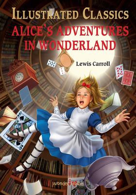 Alice in Wonderland - Lewis Caroll