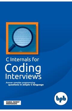 Poza produsului C Internals For Coding Interviews - Kamal Rawat