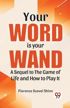 Coperta cărții 'Your Word Is Your Wand A Sequel To 