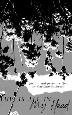 This Is All In My Head - Caroline Febbraro