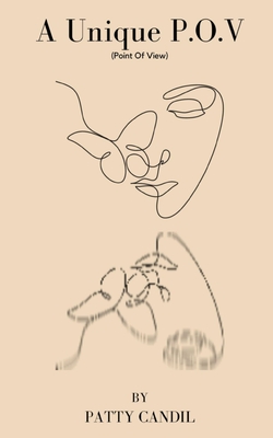 Coperta cărții 'A Unique P.O.V. (Point of View) - Patty Candil'