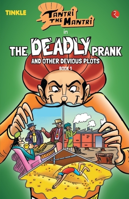 Tantri the Mantri: The Deadly Prank and Other Stories: Book 1 - Rituja Sawant