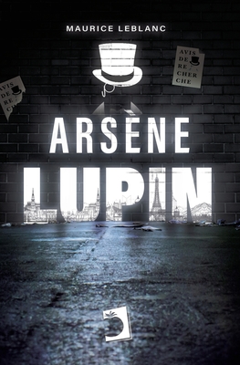 Arsène Lupin - Maurice Leblanc