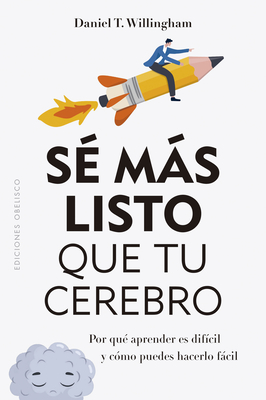 Se Mas Listo Que Tu Cerebro - Daniel T. Willingham