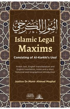Poza produsului Islamic Legal Maxims: Consisting of Al-Karkhi's Usul - Justice Munir Ahmad Mughal
