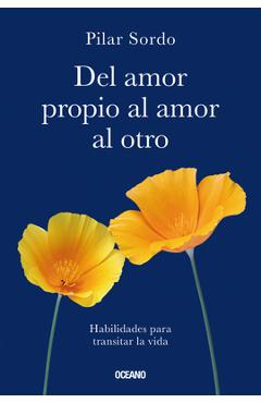 Poza produsului del Amor Propio Al Amor Al Otro - Pilar Sordo