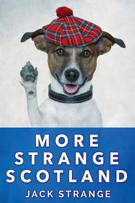 More Strange Scotland: Large Print Edition - Jack Strange