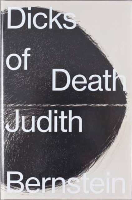 Judith Bernstein: Dicks of Death - Judith Bernstein