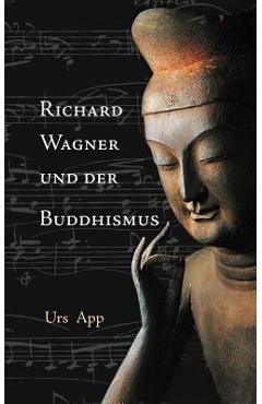 Poza produsului Richard Wagner und der Buddhismus - Urs App