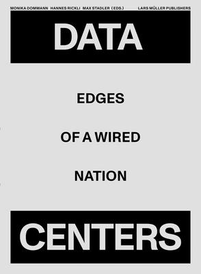 Data Centers: Edges of a Wired Nation - Monika Dommann