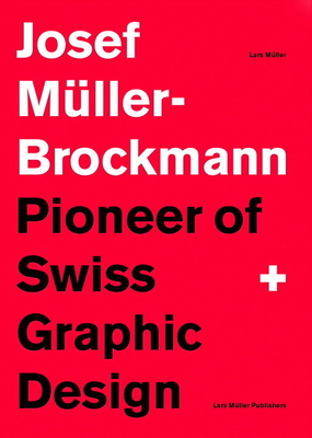 Josef Mller-Brockmann Suttl: Pioneer of Swiss Graphic Design - Josef Mller-brockmann