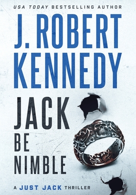 Jack Be Nimble - J. Robert Kennedy