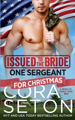 Issued to the Bride One Sergeant for Christmas - Cora Seton