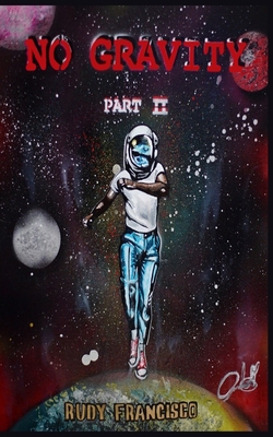 No Gravity 2 - Rudy K. Francisco