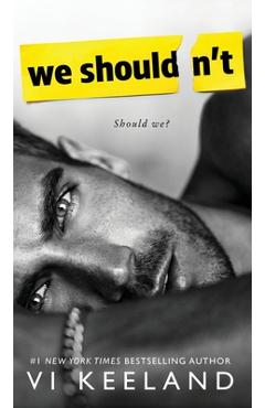 Poza produsului We Shouldn't - Vi Keeland