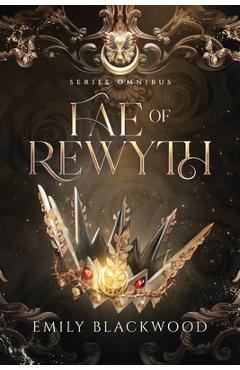 Coperta cărții 'Fae of Rewyth Omnibus: The Completed Series - Emily Blackwood'