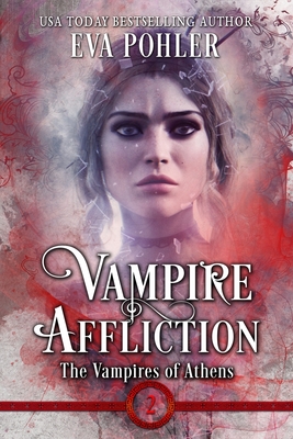 Coperta cărții 'Vampire Affliction - Eva Pohler'