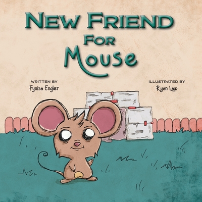 New Friend for Mouse - Fynisa Engler