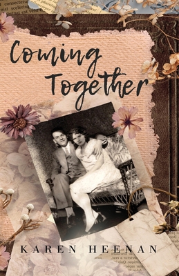Coming Together: A Novel of Philadelphia and Beyond - Karen Heenan