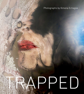 Trapped: Troubled Souls in Eerie Times - Ximena Echagüe