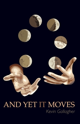 And Yet It Moves - Kevin Gallagher