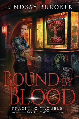 Bound by Blood: An Urban Fantasy Adventure - Lindsay Buroker