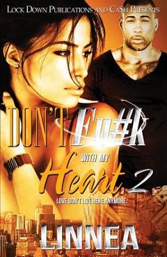 Coperta cărții 'Don't F#ck with My Heart 2: Love Don't Live Here Anymore - Linnea'