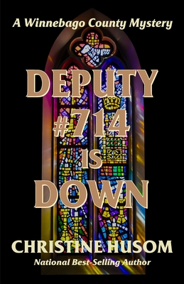 Coperta cărții 'Deputy #714 Is Down - Christine A. Husom'