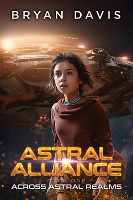 Coperta cărții 'Across Astral Realms - Bryan Davis'