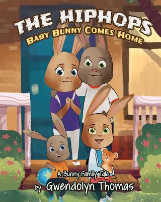 Coperta cărții 'The HipHops: Baby Bunny Comes Home - Gwendolyn Thomas'