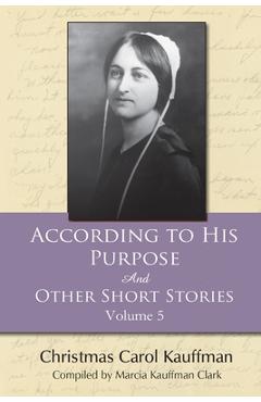 Coperta cărții 'According to His Purpose: And Other Short Stories - Marcia Kauffman Clark'