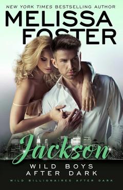 Poza produsului Wild Boys After Dark: Jackson - Melissa Foster