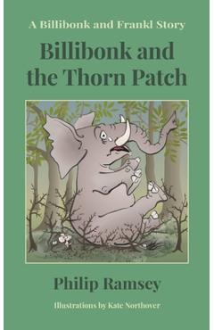 Poza produsului Billibonk and the Thorn Patch - Philip Ramsey
