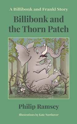 Billibonk and the Thorn Patch - Philip Ramsey