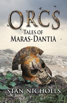 Orcs: Tales of Maras-Dantia - Stan Nicholls