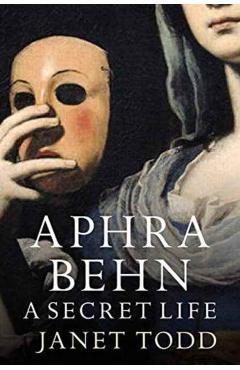Poza produsului Aphra Behn: A Secret Life - Janet Todd