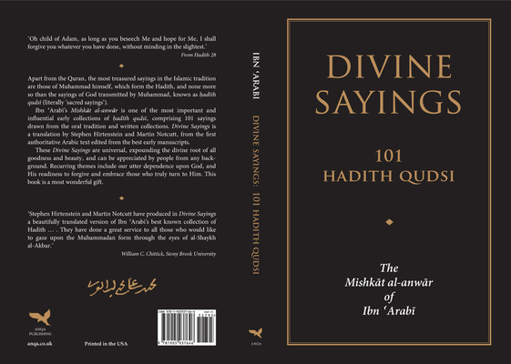 Divine Sayings: 101 Hadith Qudsi: The Mishkat Al-Anwar of Ibn 'Arabi - Stephen Hirtenstein