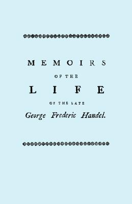 Coperta cărții 'Memoirs of the Life of the Late George Frederic Handel. [Facsimile of 1760 Edition] - John Mainwaring'